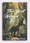 The Lost World & Other Stories — Sir Arthur Conan Doyle